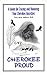 Cherokee Proud: A Guide for Tracing & Honoring Your Cherokee Ancestors