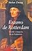 Erasmo de Rotterdam: Triunfo y tragedia de un humanista