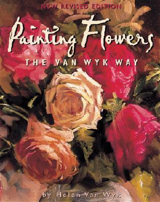 Painting Flowers the Van Wyk Way (Paperback)