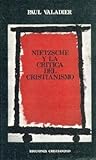 Nietzsche y la crítica del cristianismo