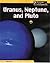 Uranus, Neptune, Pluto