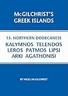 Northern Dodecanese: Kalymnos Telendos Leros Pamos Lipsi Arki Agathonisi (McGilchrist's Greek Islands)