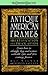 Antique American Frames: Identification and Price Guide