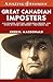 Great Canadian Imposters: Millionaires, Doctors, Aboriginal Heroes, and Stars of Stage and Screen - Pretenders All (Amazing Stories)