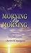 Morning and Evening (A contemporary version of a devotional classic based on the King James Version)