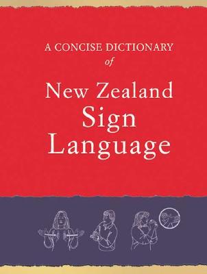 A Concise Dictionary of New Zealand Sign Language (Paperback)