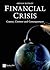 Financial Crisis: Causes, Context and Consequences