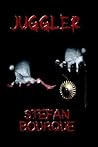 Juggler by Stefan Bourque