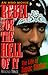 Rebel for the Hell of It: The Life of Tupac Shakur