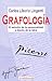 Grafologia/ Graphology: El Estudio De La Personalidad a Traves De La Letra/ the Personality Studies Through the Letters (Spanish Edition)