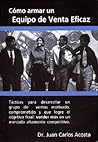 Como Armar Un Equipo de Venta Eficaz (Spanish Edition)