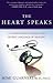 The Heart Speaks: A Cardiologist Reveals the Secret Language of Healing
