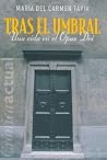 Tras el umbral: Una vida en el Opus Dei