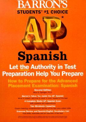 Barron's How to Prepare for the Ap: Spanish (BARRON'S HOW TO PREPARE FOR THE AP SPANISH ADVANCED PLACEMENT EXAMINATION) (Spanish and English Edition)