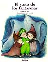 El Susto De Los Fantasmas (Cuentos Para Todo El Ano) (Spanish Edition)