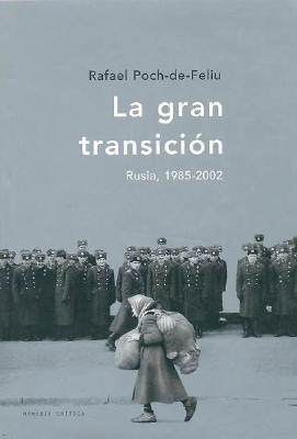 La gran transición: Rusia, 1985-22 (Hardcover)