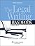 The Legal Writing Handbook by Laurel Currie Oates