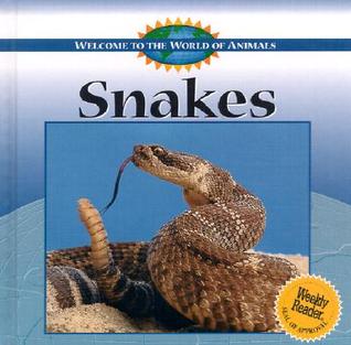 Snakes (Welcome to the World of Animals)