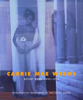 Carrie Mae Weems: Recent Work (Hardcover)