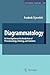 Diagrammatology: An Investigation on the Borderlines of Phenomenology, Ontology, and Semiotics (Synthese Library)