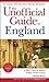 The Unofficial Guide to England (Unofficial Guides)