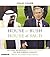 House of Bush, House of Saud: The Secret Relationship Between the World's Two Most Powerful Dynasties