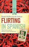 Flirting in Spanish: What Mexico Taught Me about Love, Living and Forgiveness