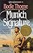 Munich Signature by Bodie Thoene