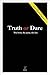 Truth or Dare: The Book, The Game, The Fun