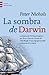 La Sombra de Darwin (Spanish Edition)