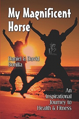 My Magnificent Horse: An Inspirational Story of a Horse with a Purpose