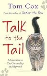 Talk to the Tail by Tom  Cox