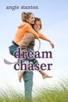 Dream Chaser by Angie Stanton