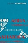 Selected Poems by Anna Akhmatova