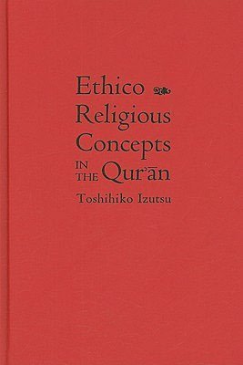 Ethico-Religious Concepts in the Qur'an (Paperback)