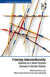 Framing Intersectionality: Debates on a Multi-Faceted Concept in Gender Studies (The Feminist Imagination - Europe and Beyond)