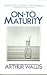 On to Maturity: Maintaining...