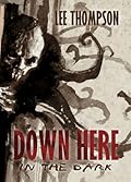 Down Here In The Dark