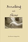 Breathing into Stone by Joel Blaine Kirkpatrick