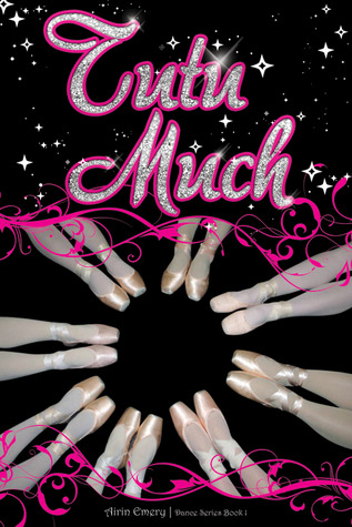 Tutu Much (Dance, #1)