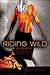 Riding Wild (Wild Riders, #1)