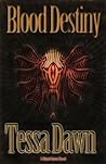 Blood Destiny by Tessa Dawn