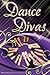 Dance Divas (Dance, #2)