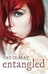Entangled by Cat Clarke Entangled by Cat Clarke