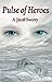 Pulse Of Heroes (The Pulse #1)