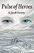Pulse Of Heroes (The Pulse #1)