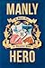 Manly Hero by Adrastus Rood