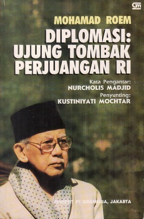 Diplomasi: Ujung Tombak Perjuangan RI