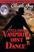 Vampires Don't Dance (Hell House, #3)