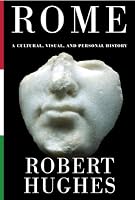 Roma: Una historia cultural by Robert Hughes